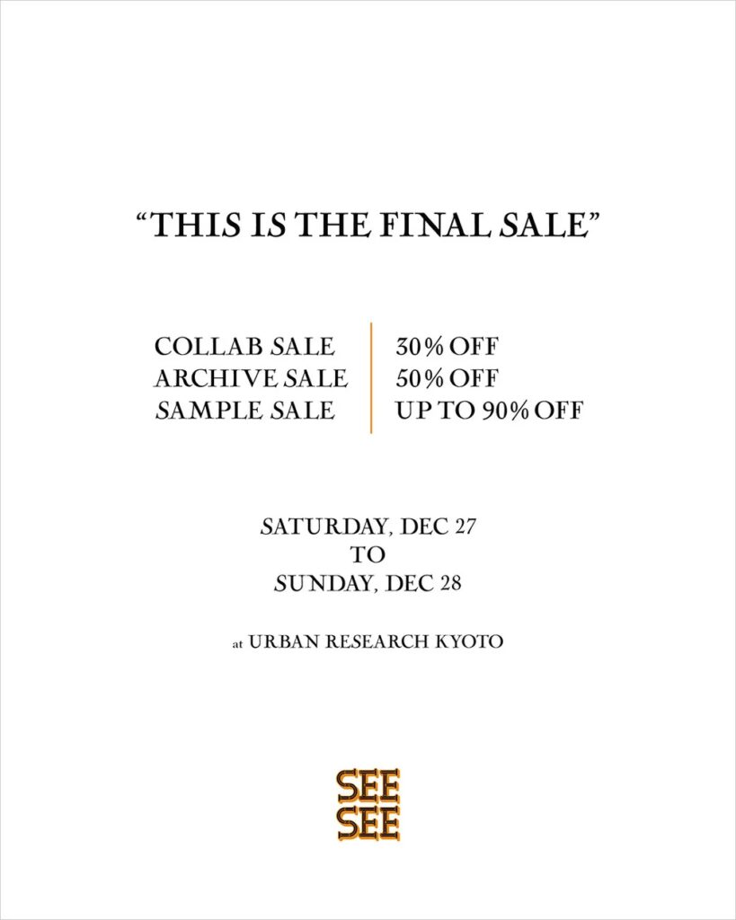SEE SEE “THIS IS THE FINAL SALE” at URBAN RESEARCH KYOTO